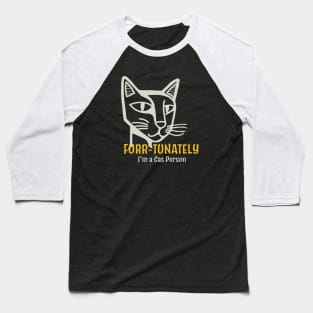 Funny Cat Pun Furr-tunately I'm a Cat Person Baseball T-Shirt